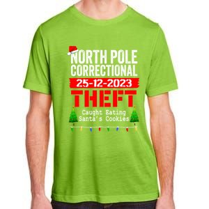 North Pole Correctional Theft Caught Eating SantaS Cookies Cute Gift Adult ChromaSoft Performance T-Shirt