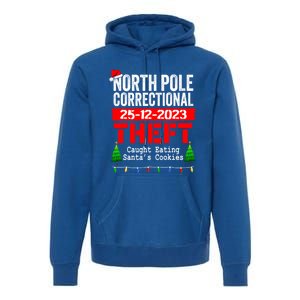 North Pole Correctional Theft Caught Eating SantaS Cookies Cute Gift Premium Hoodie