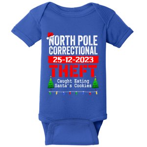 North Pole Correctional Theft Caught Eating SantaS Cookies Cute Gift Baby Bodysuit