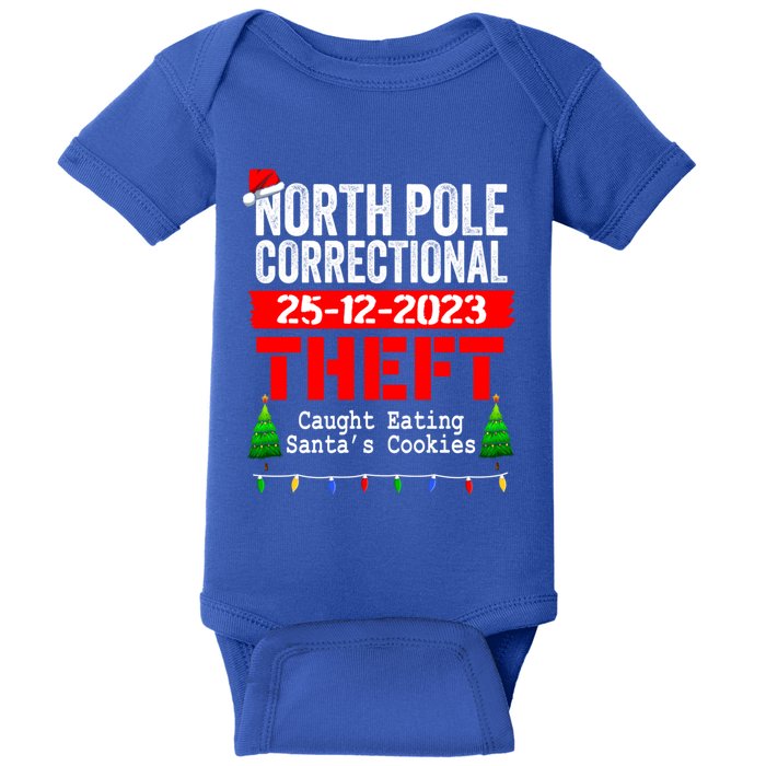 North Pole Correctional Theft Caught Eating SantaS Cookies Cute Gift Baby Bodysuit