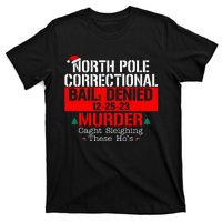 North Pole Correctional Bail Denied Murder Caught Sleighing T-Shirt