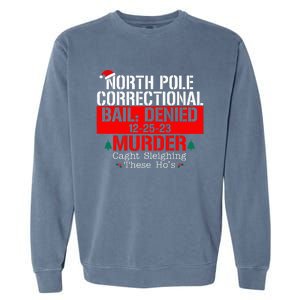 North Pole Correctional Bail Denied Murder Caught Sleighing Garment-Dyed Sweatshirt