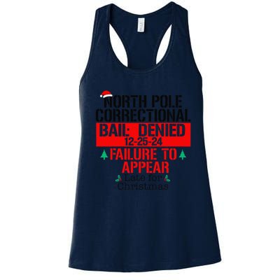 North Pole Correctional Failure To Appear Late For Christmas Women's Racerback Tank