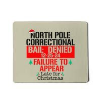 North Pole Correctional Failure To Appear Late For Christmas Mousepad
