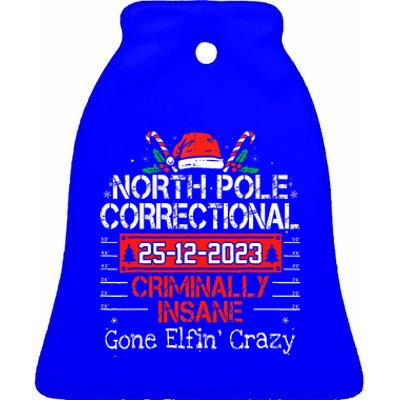 North Pole Correctional Criminally Insane Gone Elfin's Crazy Ceramic Bell Ornament