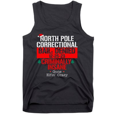 North Pole Correctional Bail Denied Criminally Insane Gone Tank Top