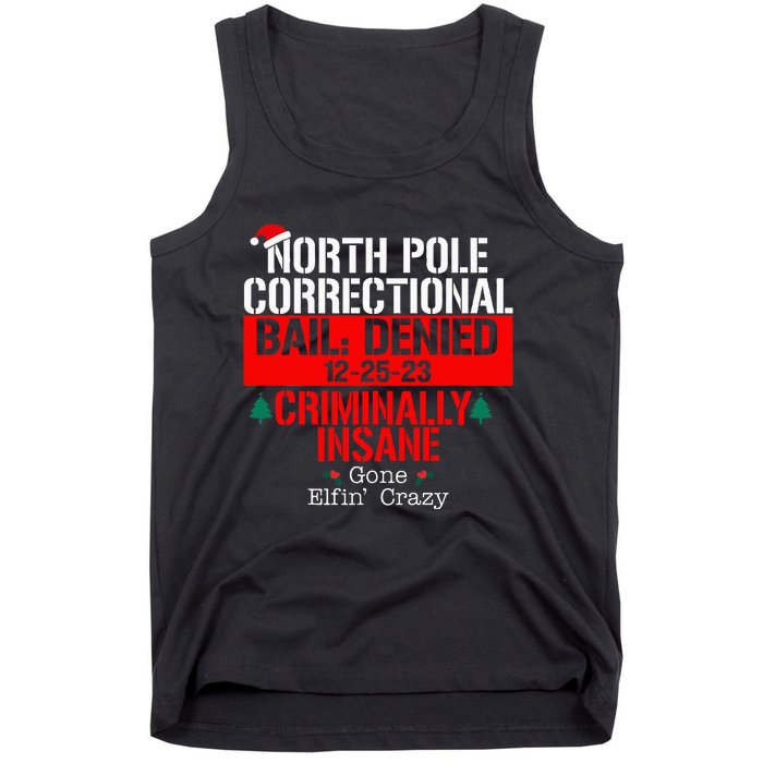 North Pole Correctional Bail Denied Criminally Insane Gone Tank Top