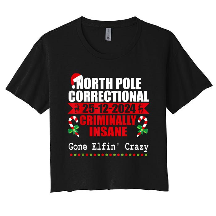 North Pole Correctional Christmas Criminally Insane Gone Elf Women's Crop Top Tee