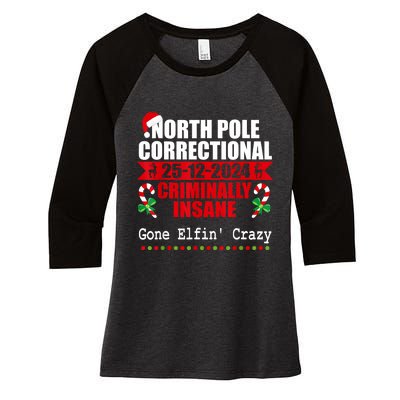 North Pole Correctional Christmas Criminally Insane Gone Elf Women's Tri-Blend 3/4-Sleeve Raglan Shirt