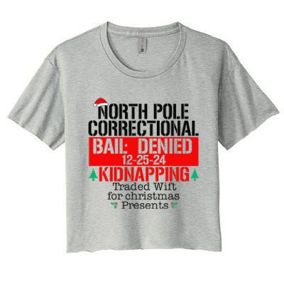 North Pole Correctional Kidnapping Traded Wift For Christmas Women's Crop Top Tee