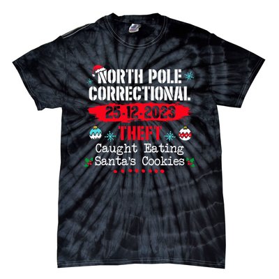 North Pole Correctional Theft Caught Eating Santa's Cookies Tie-Dye T-Shirt