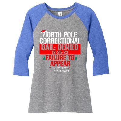 North Pole Correctional Bail Denied Failure To Appear Women's Tri-Blend 3/4-Sleeve Raglan Shirt