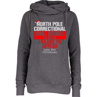 North Pole Correctional Bail Denied Failure To Appear Womens Funnel Neck Pullover Hood