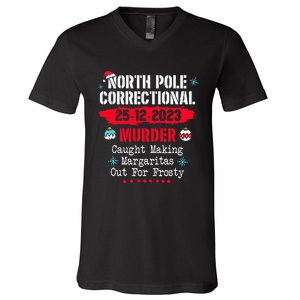 North Pole Correctional Murder Caught Making Margaritas V-Neck T-Shirt