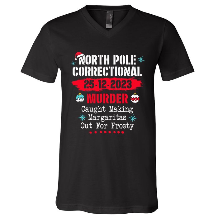 North Pole Correctional Murder Caught Making Margaritas V-Neck T-Shirt