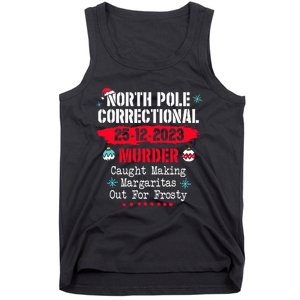 North Pole Correctional Murder Caught Making Margaritas Tank Top