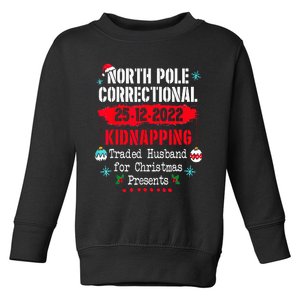 North Pole Correctional Kidnapping Traded Husband For Xmas Toddler Sweatshirt