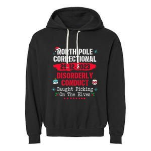 North Pole Correctional Disorderly Conduct Caught Elves Xmas Garment-Dyed Fleece Hoodie