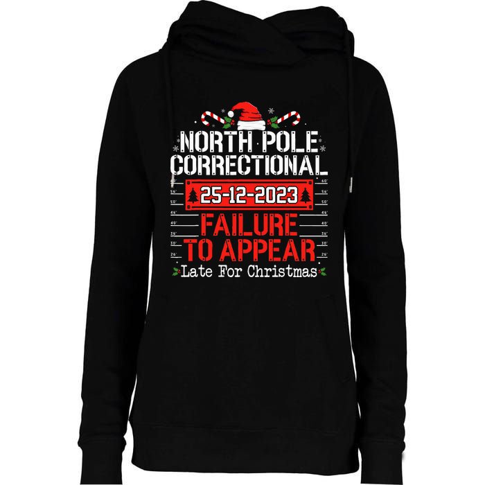 North Pole Correctional Failure To Appear Family Christmas Womens Funnel Neck Pullover Hood