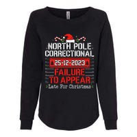 North Pole Correctional Failure To Appear Family Christmas Womens California Wash Sweatshirt