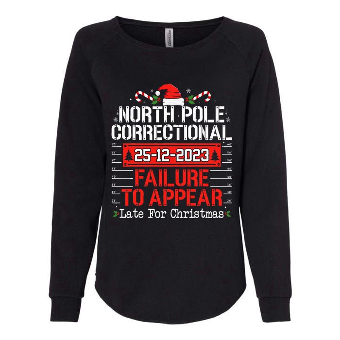 North Pole Correctional Failure To Appear Family Christmas Womens California Wash Sweatshirt