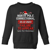 North Pole Correctional Failure To Appear Family Christmas Toddler Sweatshirt