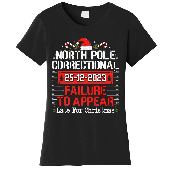 North Pole Correctional Failure To Appear Family Christmas Women's T-Shirt