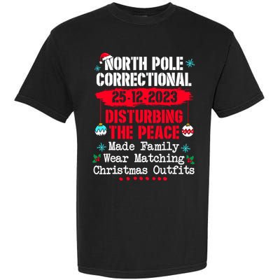 North Pole Correctional Disturbing Peace Wear Matching Tees Garment-Dyed Heavyweight T-Shirt