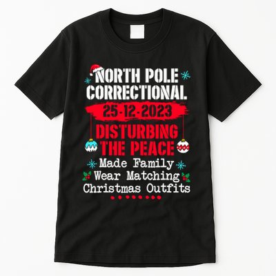 North Pole Correctional Disturbing Peace Wear Matching Tees Tall T-Shirt