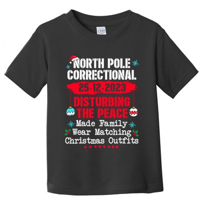 North Pole Correctional Disturbing Peace Wear Matching Tees Toddler T-Shirt