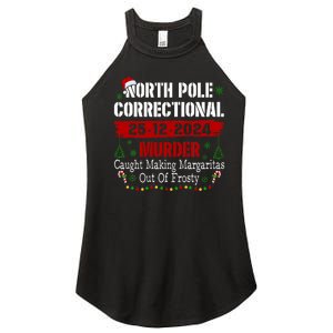 North Pole Correctional Murder Caught Making Margaritas Xmas Women's Perfect Tri Rocker Tank