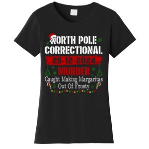 North Pole Correctional Murder Caught Making Margaritas Xmas Women's T-Shirt