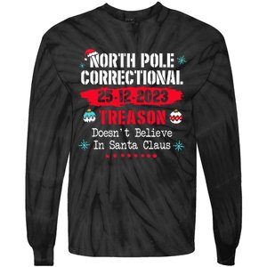 North Pole Correctional Treason DoesnT Believe Santa Claus Tie-Dye Long Sleeve Shirt