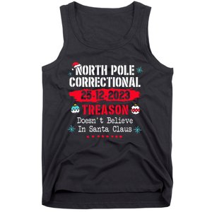 North Pole Correctional Treason DoesnT Believe Santa Claus Tank Top