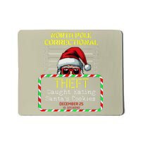 North Pole Correctional Theft Funny Santa Christmas Pajamas Mousepad