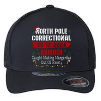 North Pole Correctional Murder Caught Making Margaritas Xmas Flexfit Unipanel Trucker Cap