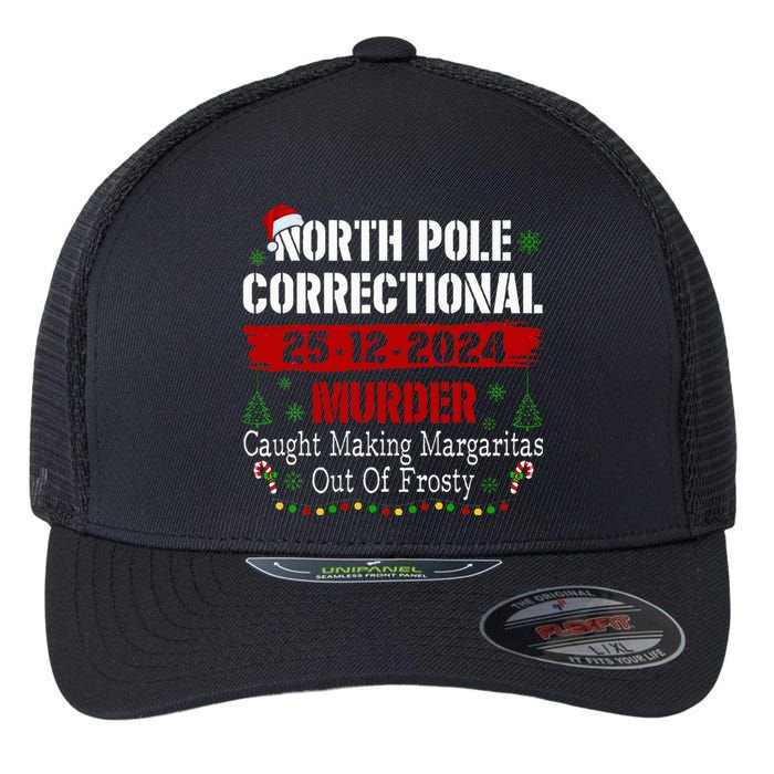 North Pole Correctional Murder Caught Making Margaritas Xmas Flexfit Unipanel Trucker Cap