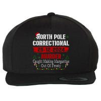 North Pole Correctional Murder Caught Making Margaritas Xmas Wool Snapback Cap