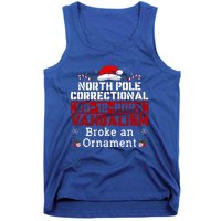 North Pole Correctional Vandalism Broke an Ornament Xmas  Tank Top