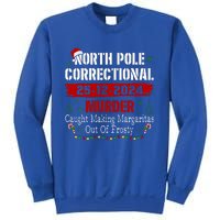 North Pole Correctional Murder Caught Making Margaritas Sweatshirt