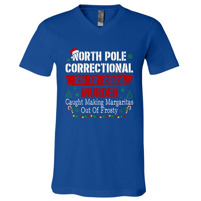 North Pole Correctional Murder Caught Making Margaritas V-Neck T-Shirt