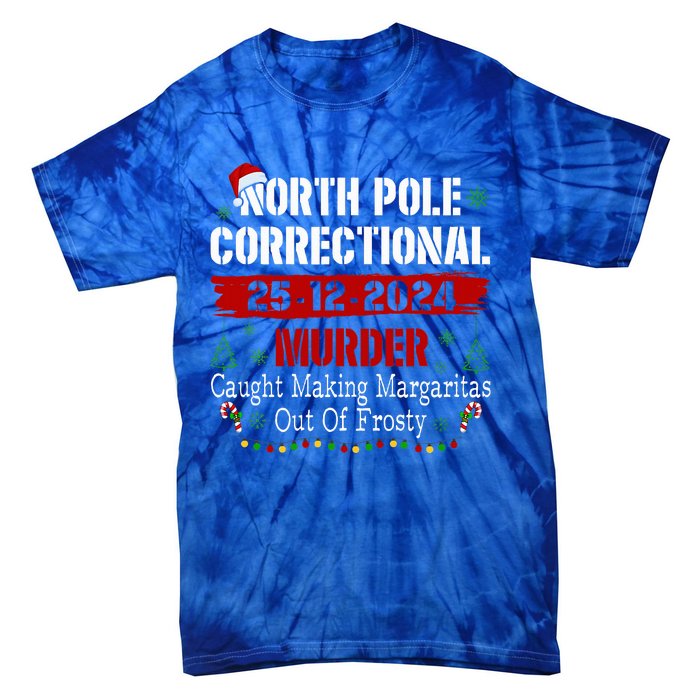 North Pole Correctional Murder Caught Making Margaritas Tie-Dye T-Shirt