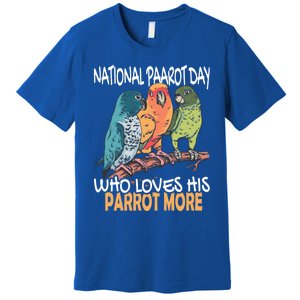 National Parrot Day Cockatiel Bird Tropical Parrots Gift Premium T-Shirt