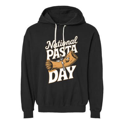 National Pasta Day Lovers Design For Foodies Food Lover Garment-Dyed Fleece Hoodie