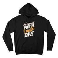 National Pasta Day Lovers Design For Foodies Food Lover Hoodie