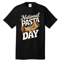 National Pasta Day Lovers Design For Foodies Food Lover Tall T-Shirt