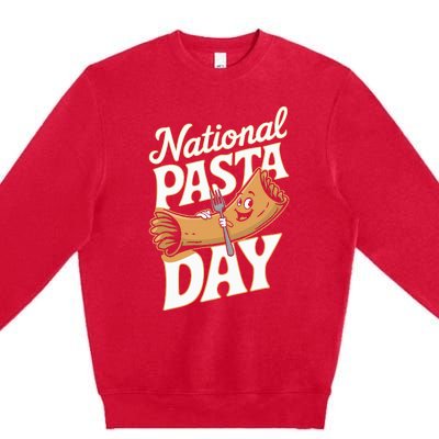 National Pasta Day Lovers Design For Foodies Food Lover Premium Crewneck Sweatshirt