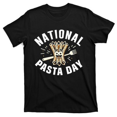 National Pasta Day Lovers Design For Foodies Funny Pasta T-Shirt