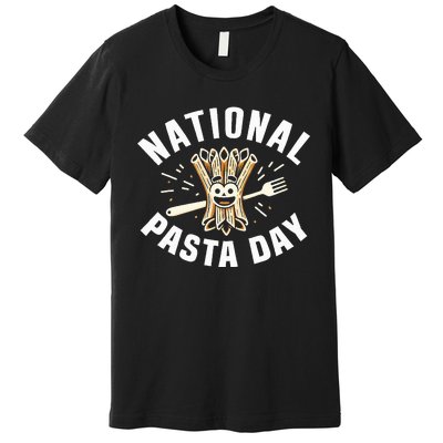 National Pasta Day Lovers Design For Foodies Funny Pasta Premium T-Shirt