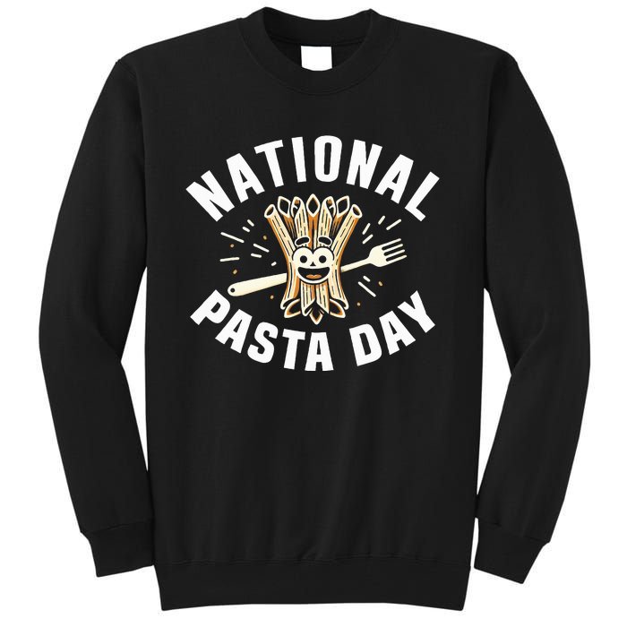 National Pasta Day Lovers Design For Foodies Funny Pasta Tall Sweatshirt